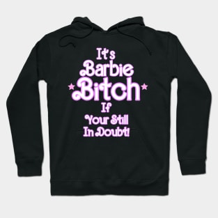 Barbie Bitch Hoodie